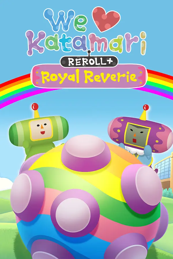 We Love Katamari Reroll+ Royal Reverie cover art.